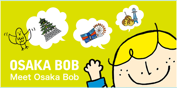 OSAKA BOB Meet Osaka Bob