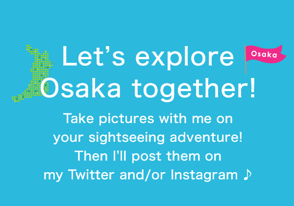 Let's explore Osaka together!