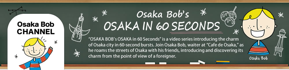 Osaka Bob CHANNEL