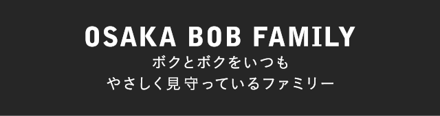 Osaka Bob FAMILY